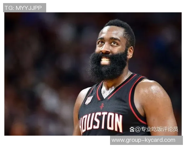 哈登直言大洛直言不讳对球队有益真实反馈促进团队成长